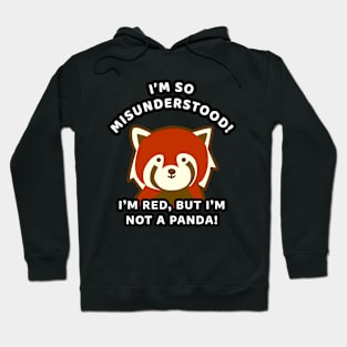 🀤 I'm So Misunderstood! I'm Red, but I'm Not a Panda, Red Panda Hoodie